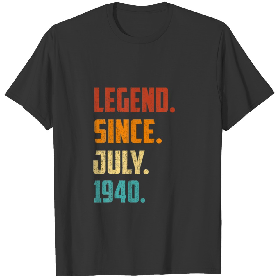 82Nd Birthday Legend Since July 1940 82 Years Old T-shirt
