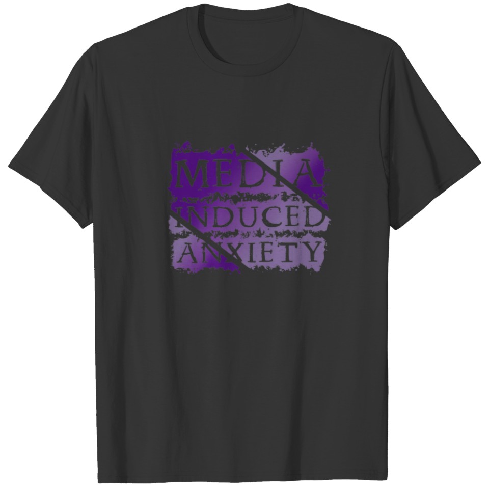 MEDIA INDUCED ANXIETY | Mental Health Protest T-shirt