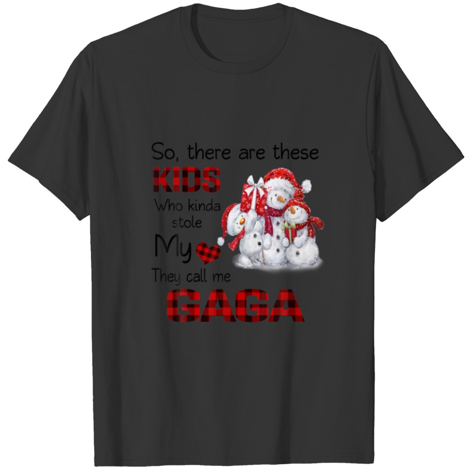There's These Kids They Call Me Gaga Snow T-shirt