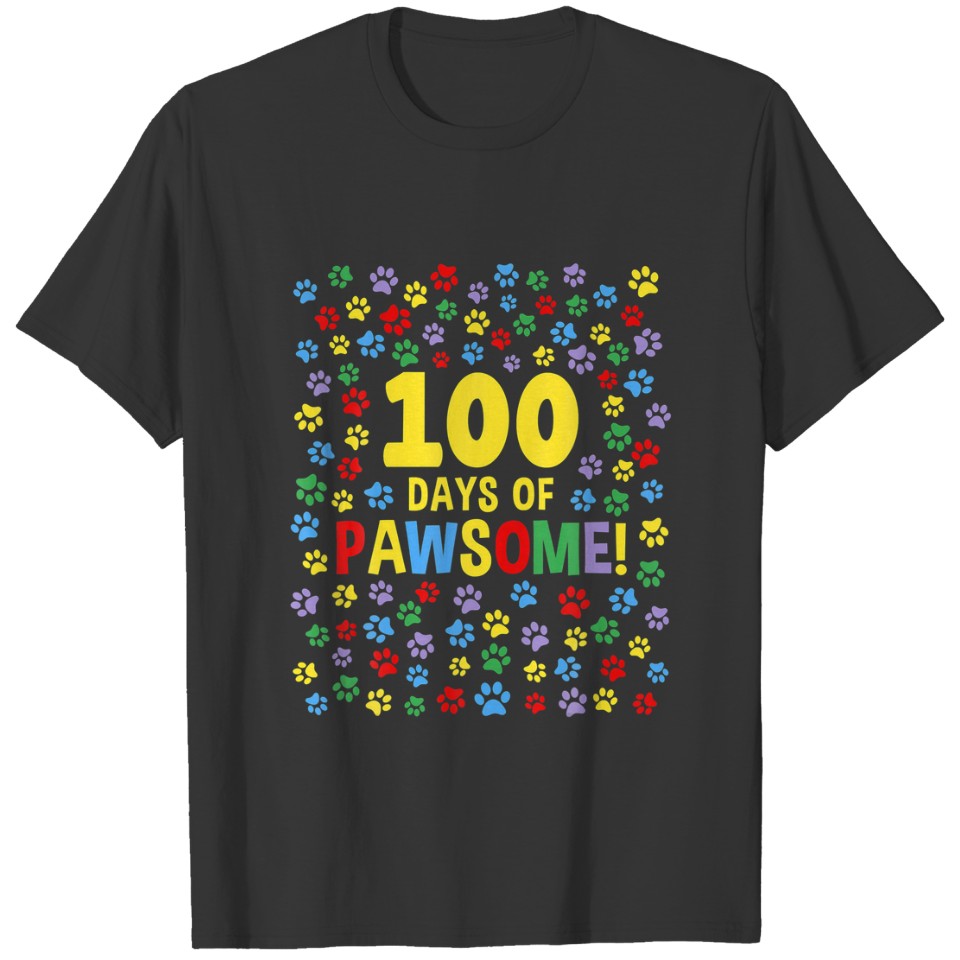 100Th Day Of School 100 Days Of Pawsome Dog Cat Pa T-shirt