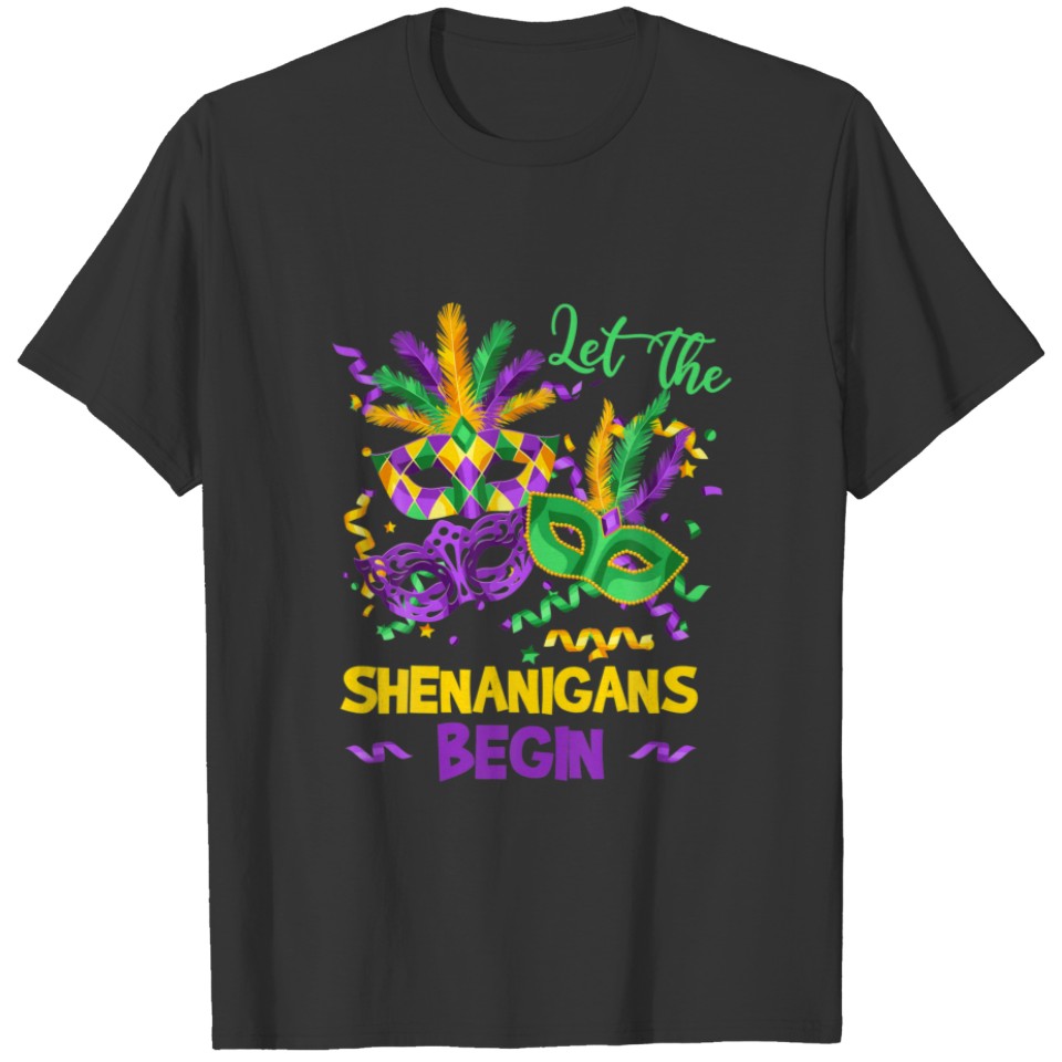 Let The Shenanigans Begin Mardi Gras Mask Costume T-shirt