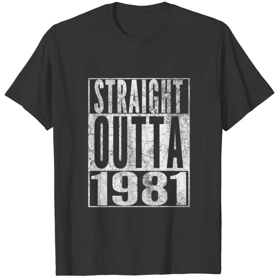 Straight Outta 1981 40Th Birthday Gift 40 Years Ol T-shirt