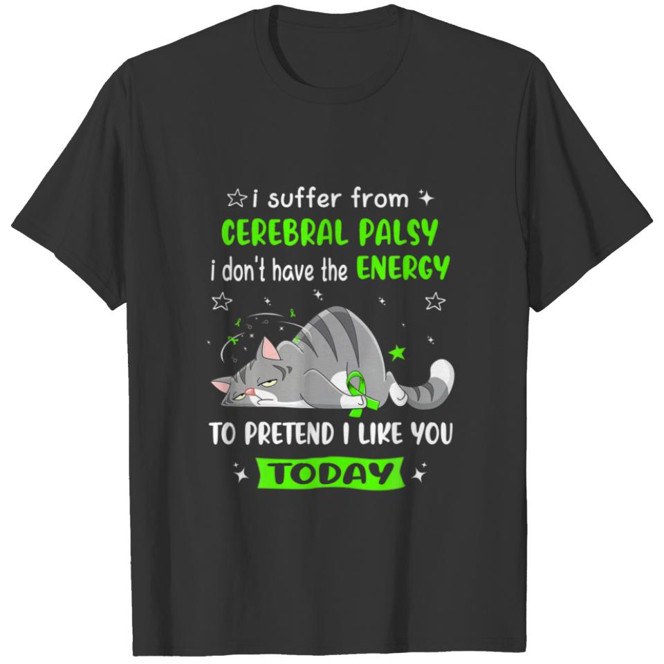 Cerebral Palsy Warrior I Suffer From Cerebral Pals T-shirt