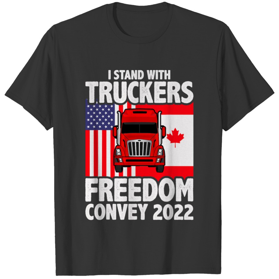 I Stand With Truckers Freedom Convoy 2022 T-shirt