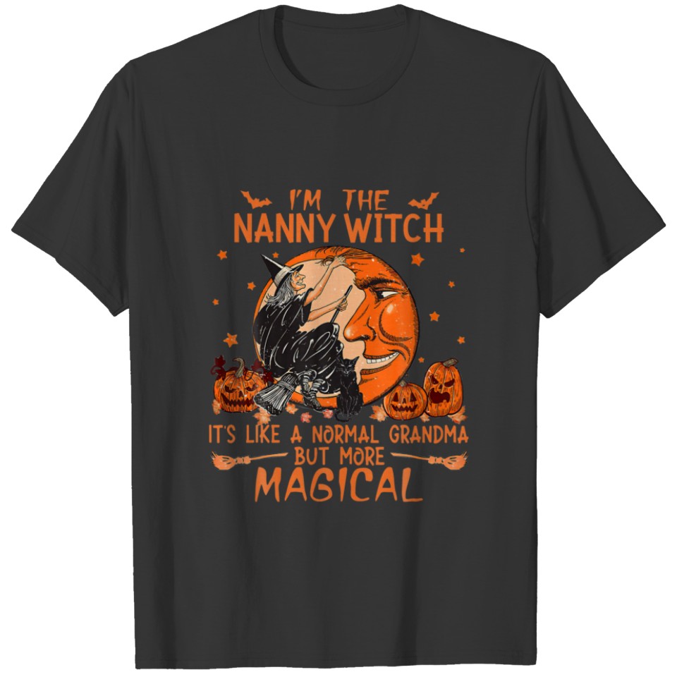 I'm The Nanny Witch Like A Normal Grandma Hallowee T-shirt