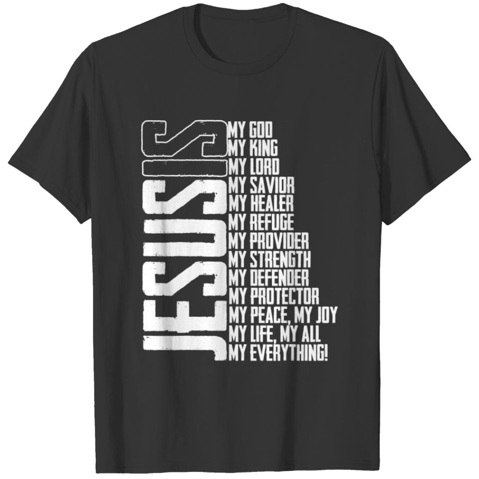 Christian Jesus Jesus Is My All My Everything My P T-shirt