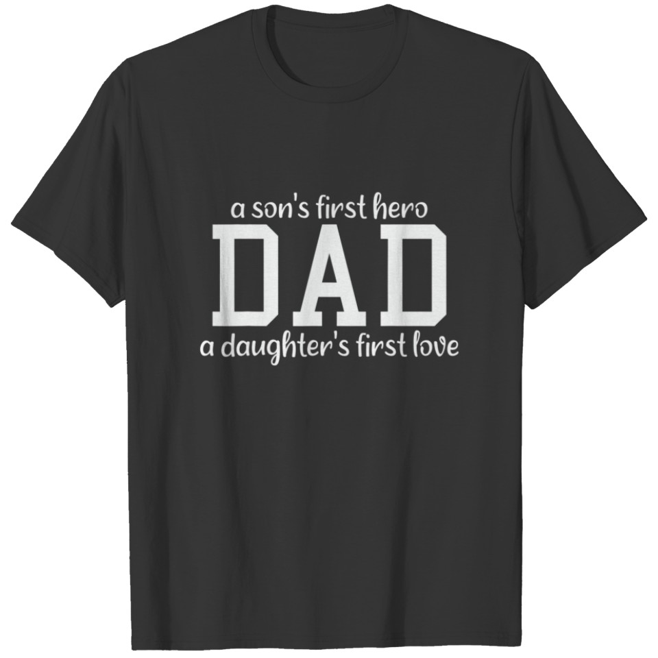Dad Sons First Hero Daughters Love T-shirt