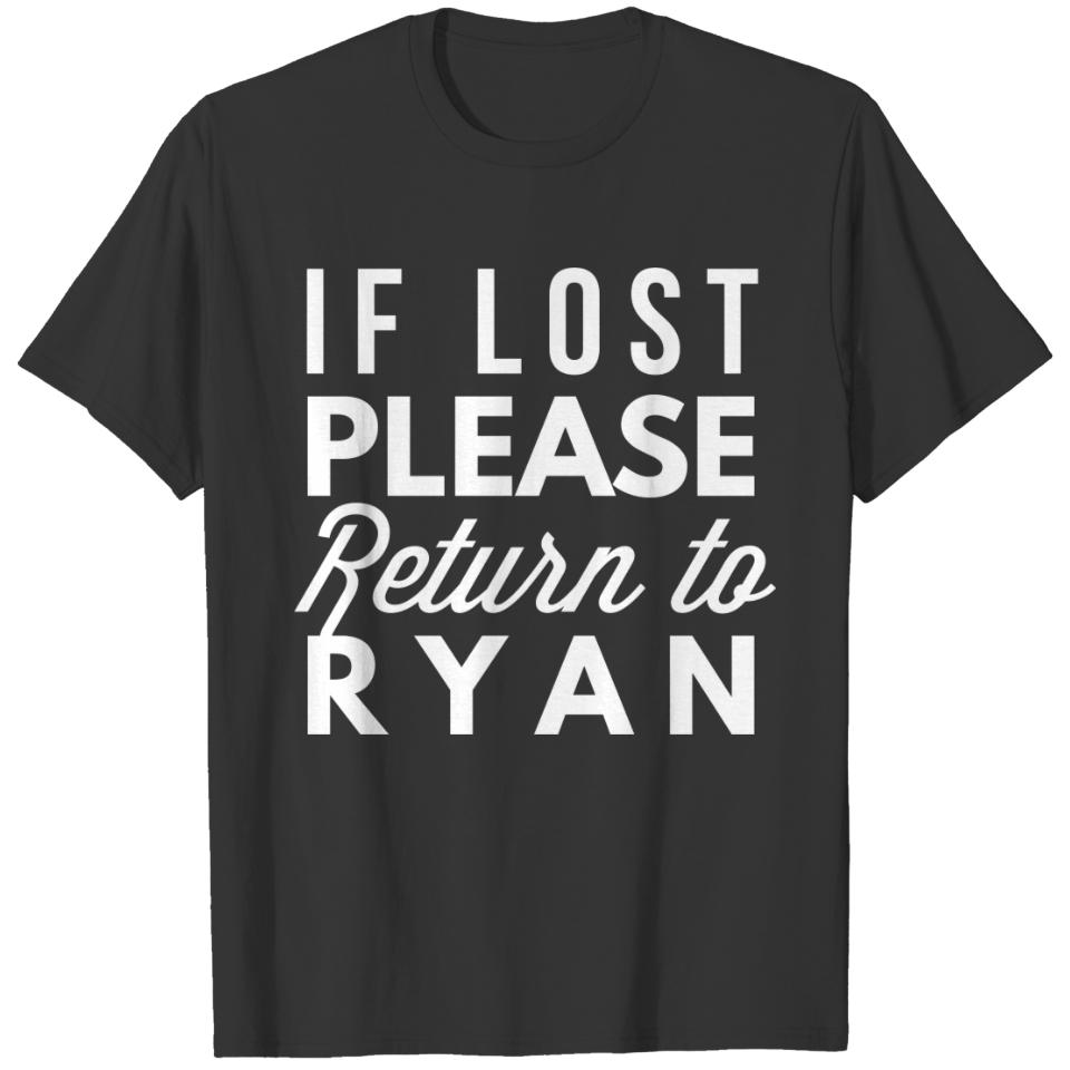 If lost please return to Ryan T-shirt