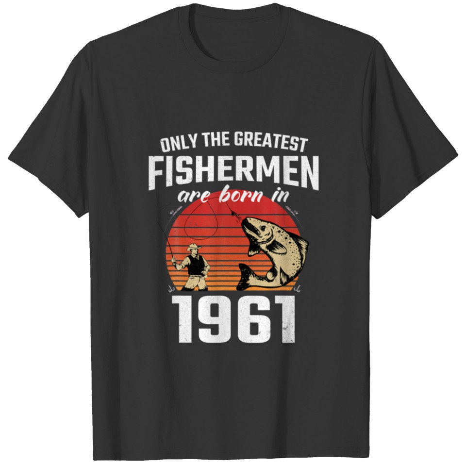 Gift For 60 Year Old: Fishing Fisherman 1961 60Th T-shirt