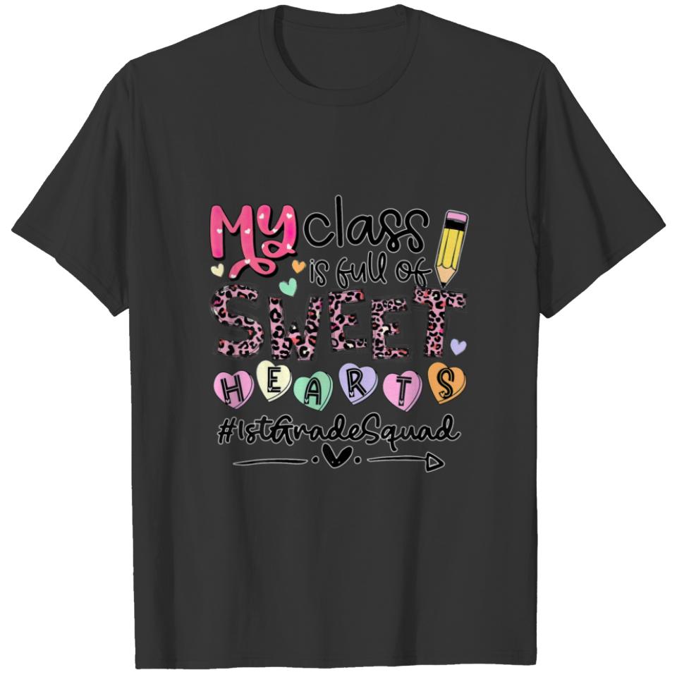 My Class Is Full Of Sweet Hearts Valentines Day 1S T-shirt