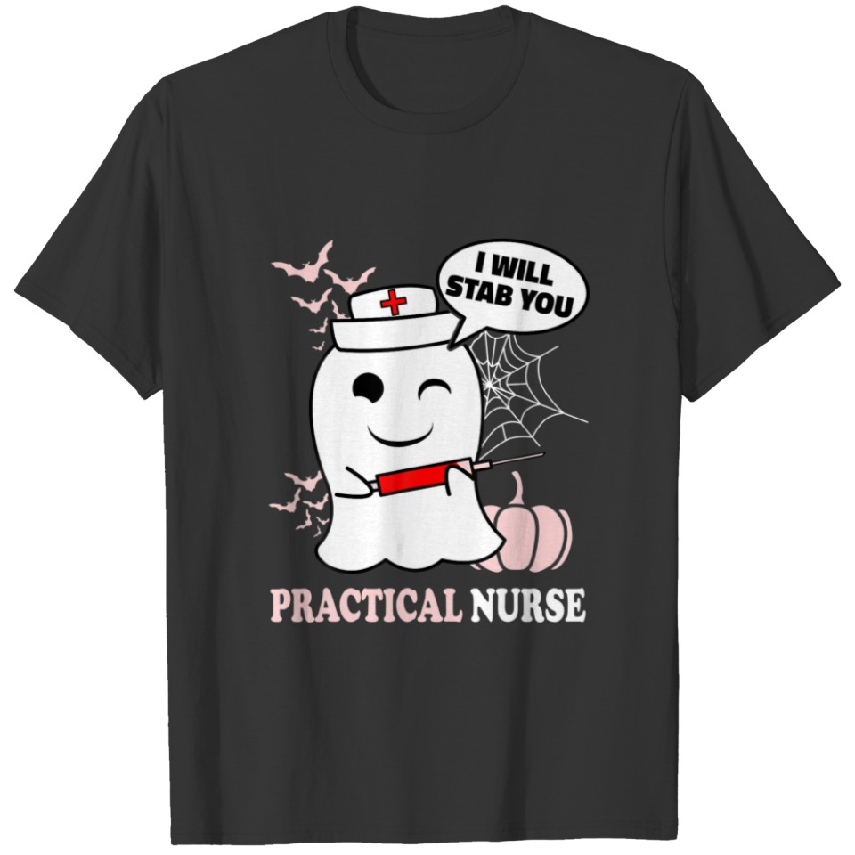 Practical Nurse Halloween I Will Stab You Funny Gh T-shirt