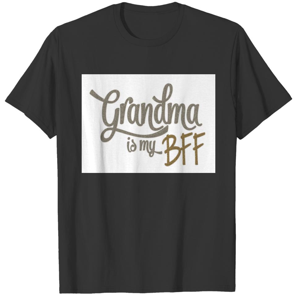 Grandma is my BFF T-shirt
