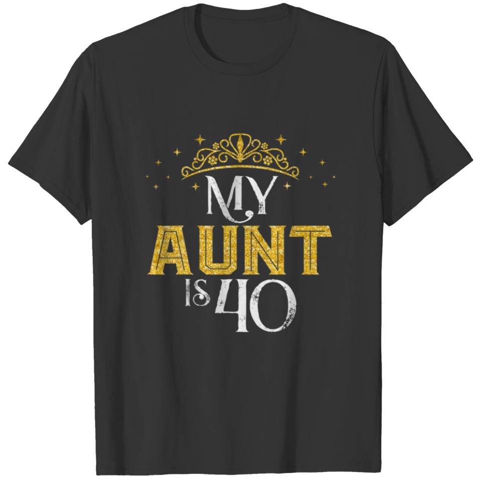 My Aunt Is 40 Years Old 1982 40Th Birthday Gift Fo T-shirt