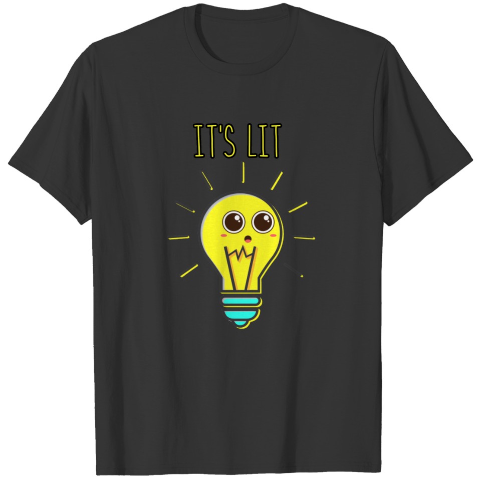 It's Lit cute funny party geeky lightbulb T-shirt