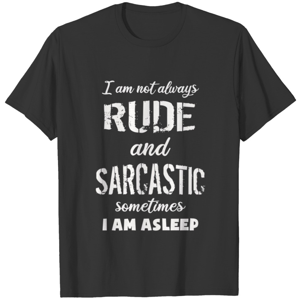 Sarcastic Humor Sarcasm Joke Funny T-shirt