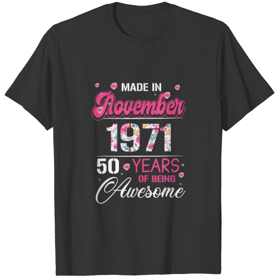 November Girls 1971 50Th Bday Gift 50 Yrs Old Made T-shirt