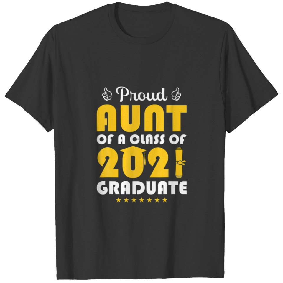 Proud Aunt Of A 2021 College High School Graduate T-shirt