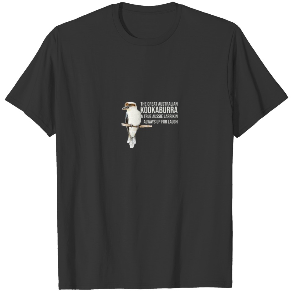 Kookaburra Laugh Funny Australian Laughing Bird Qu T-shirt