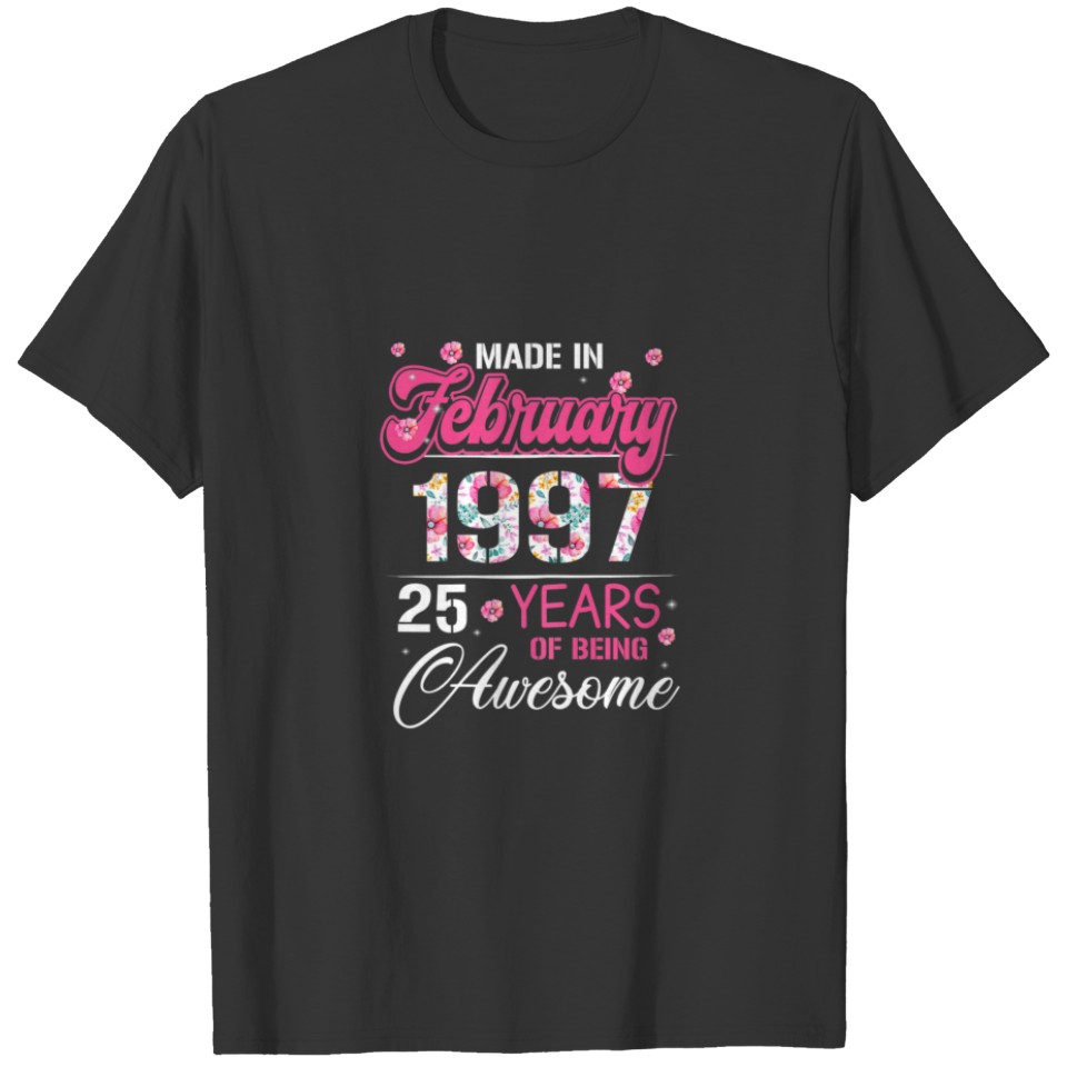 Womens February Girls 1997 Birthday Gift 25 Years T-shirt