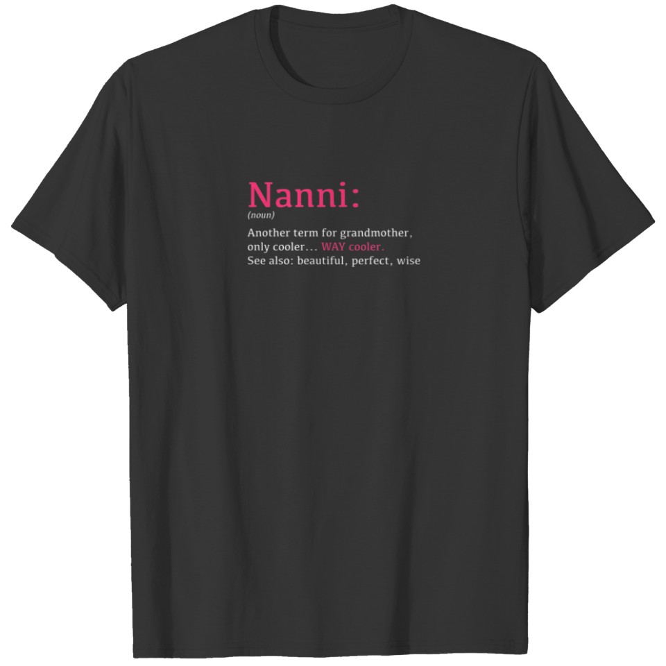 Womens Nanni: Funny Definition Noun - Another Term T-shirt