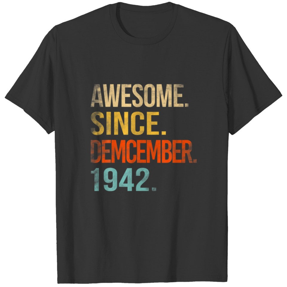 Awesome Since December 1942 79Th Birthday 79 Year T-shirt