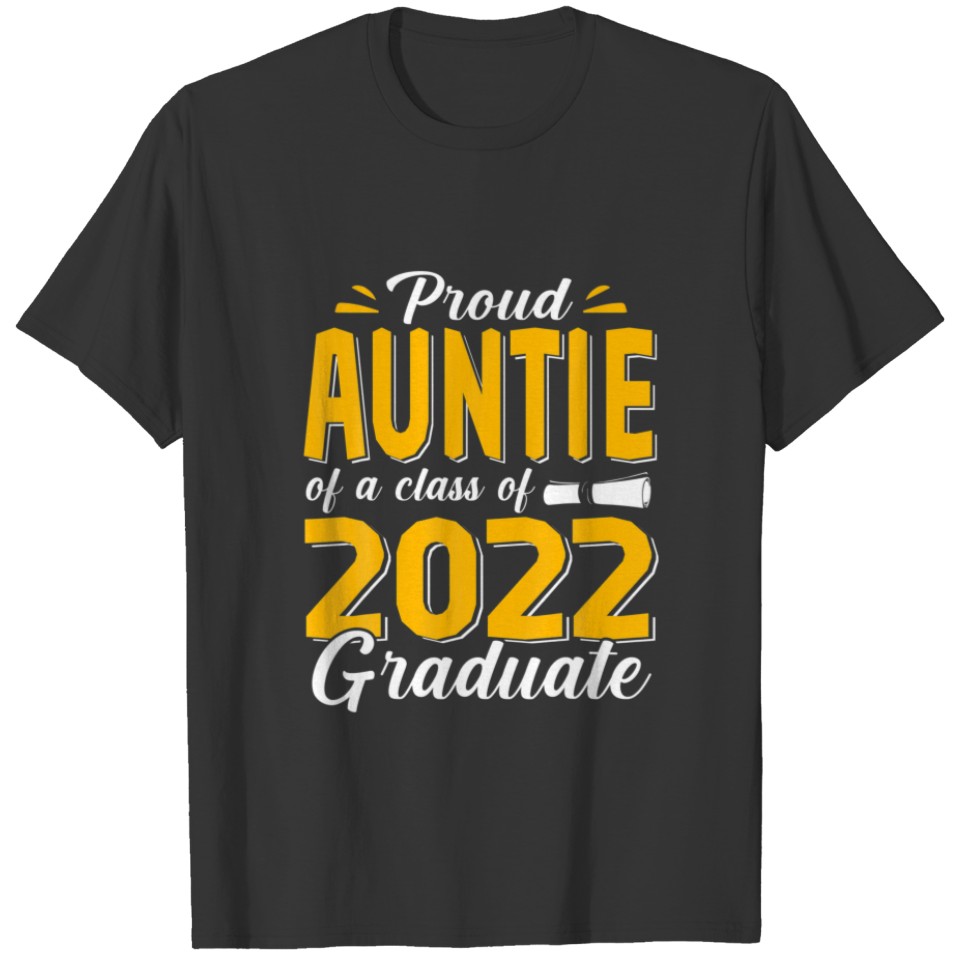 Proud Auntie Of A Class Of 2022 Graduate Student S T-shirt