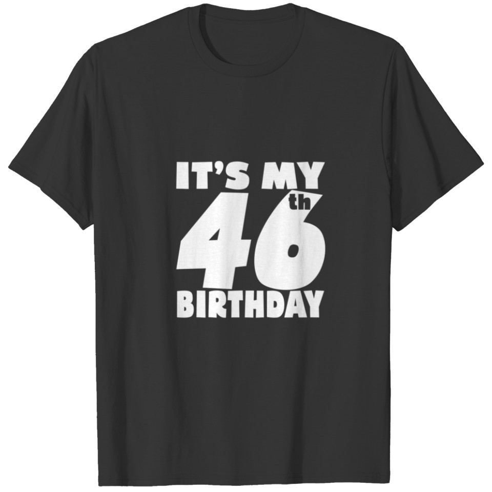 It's My 46Th Birhthday 46 Years Old Boy And Girl D T-shirt