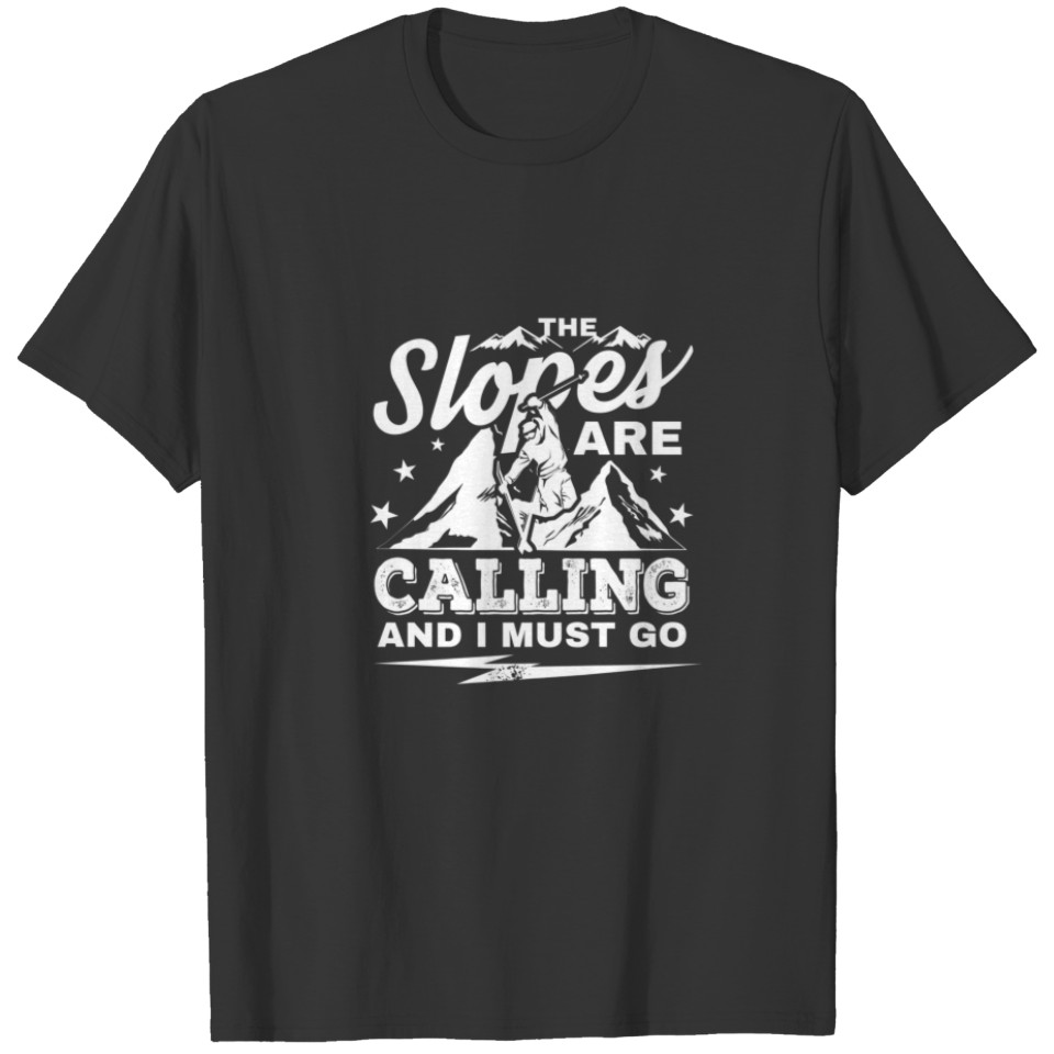 The Slopes Are Calling | Mountain Skiing T-shirt