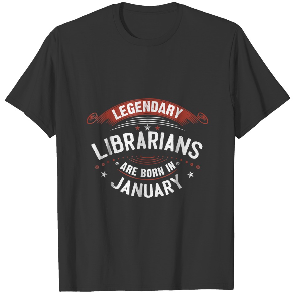 Legendary Librarians Are Born In January T-shirt