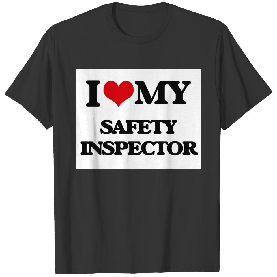 I love my Safety Inspector T-shirt