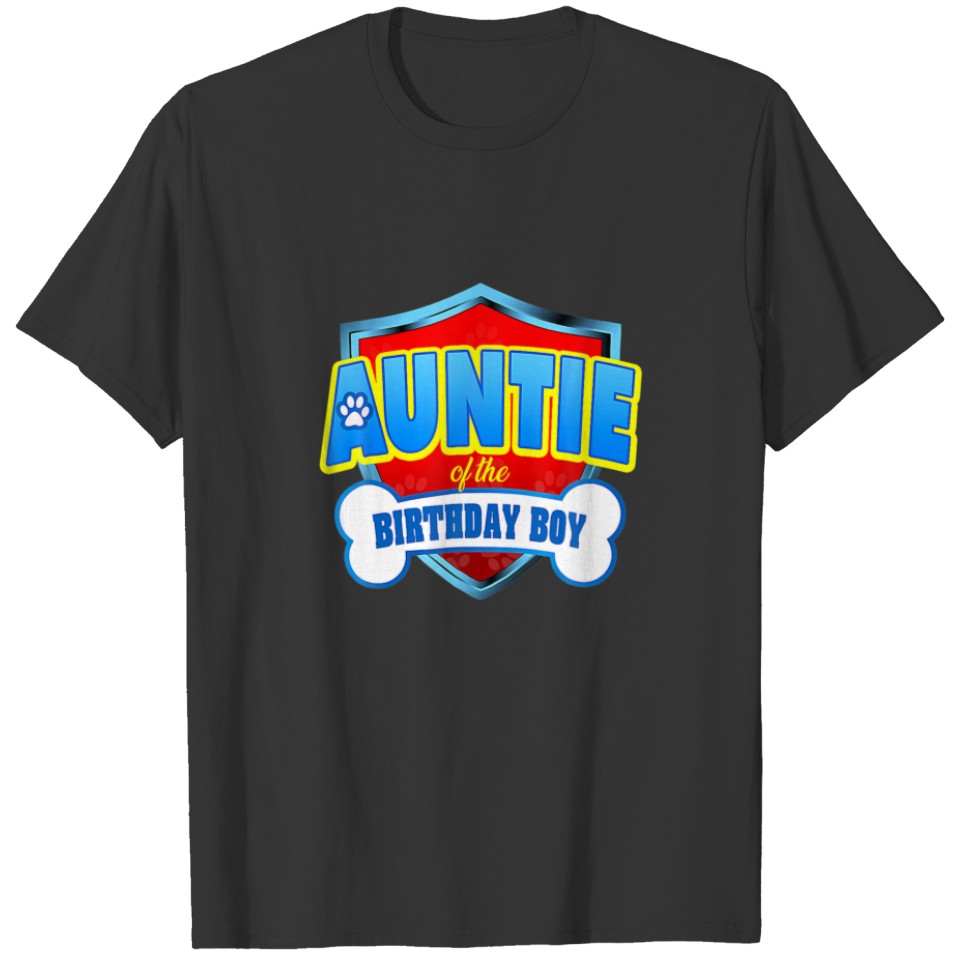 Auntie Of The Birthday Boy Patrol Funny Gift Birth T-shirt