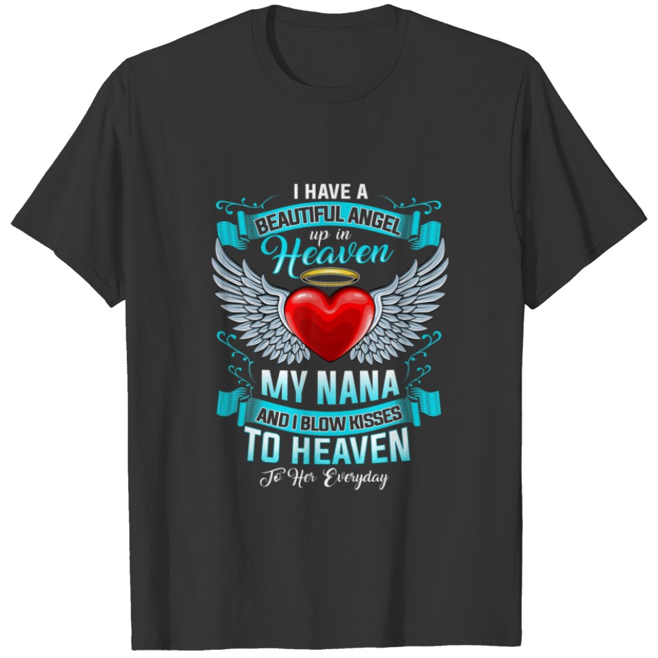 Beautiful Angel Up In Heaven My Nana I Blow Kisses T-shirt