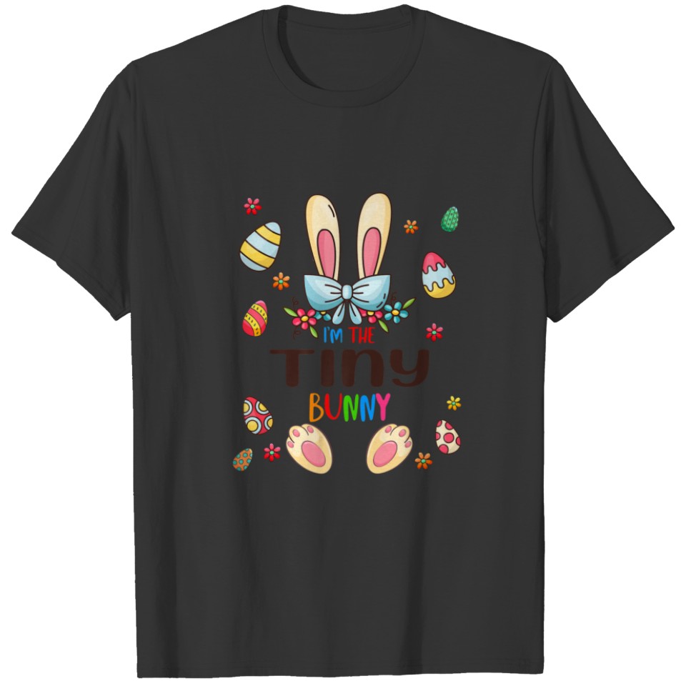 I'm The Tiny Bunny Easter Day Matching Family Egg T-shirt