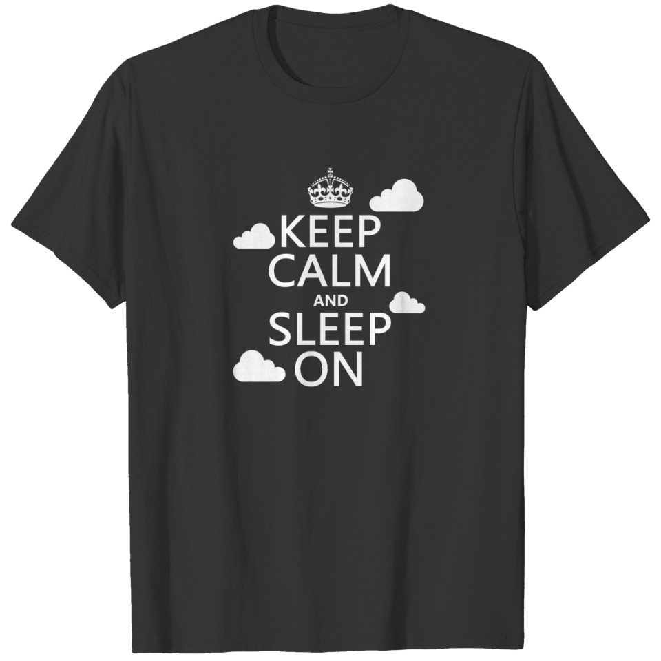 Keep Calm and Sleep On (customize color) T-shirt