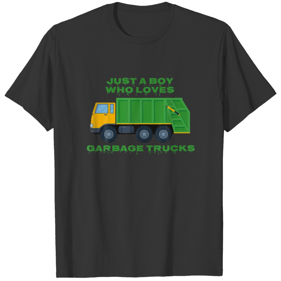 Just A Boy Who Loves Garbage Trucks Funny Quote Ga T-shirt
