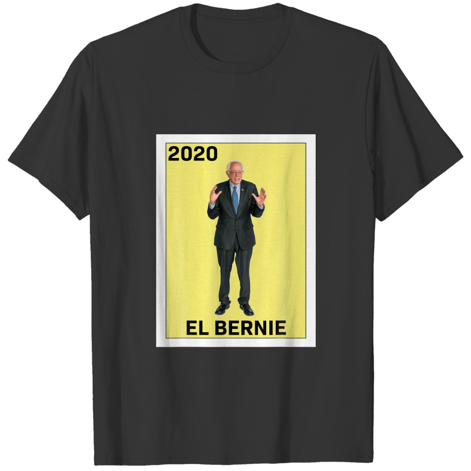 Bernie 2020 Lottery Gift - Mexican Lottery Bernie T-shirt