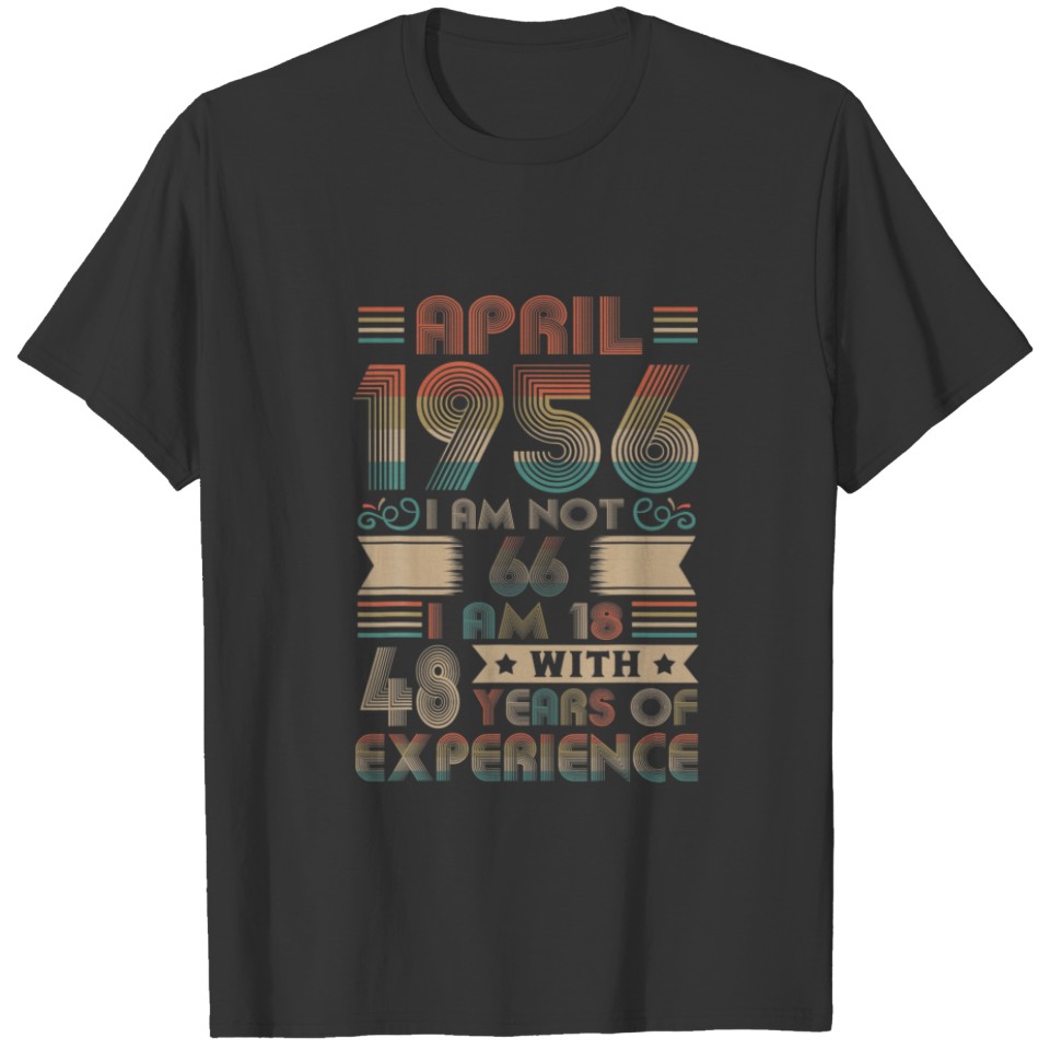 Born April 1956 66Th Birthday Made In 1956 66 Year T-shirt