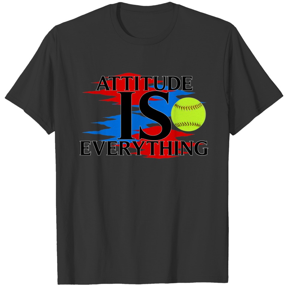 Attitude Is Everything Softball T-shirt