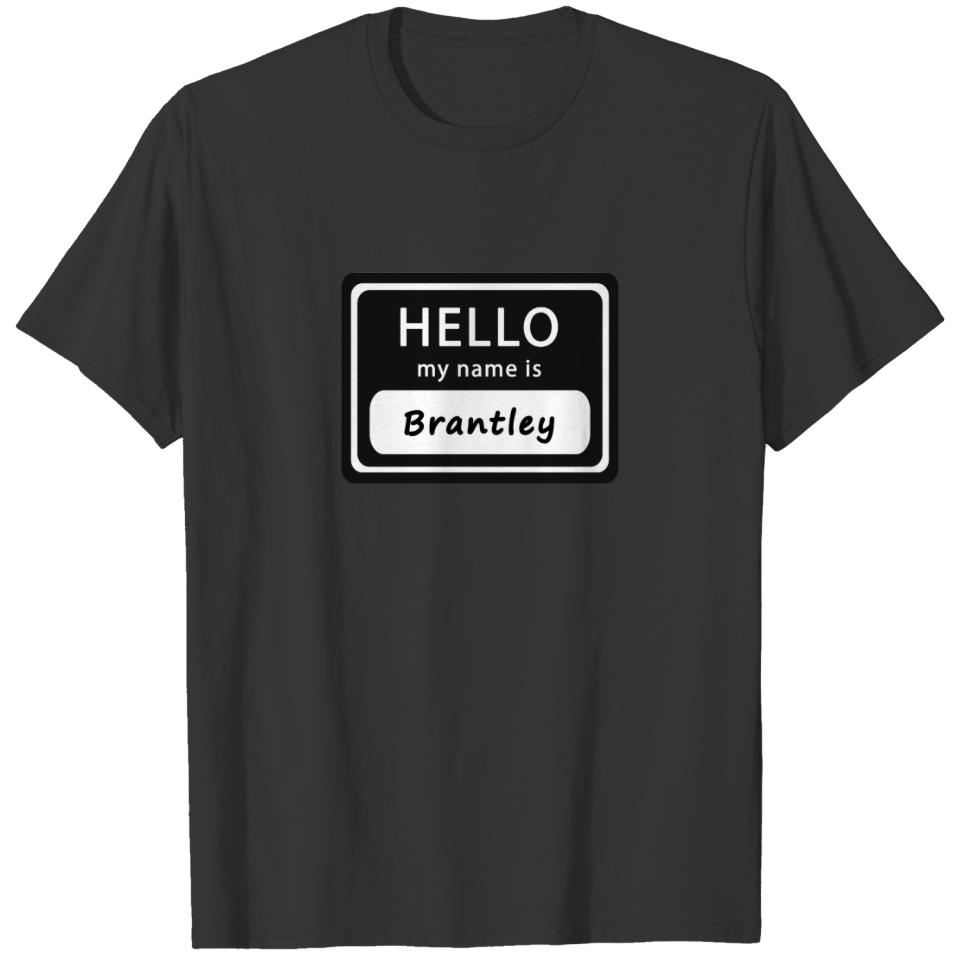 Hello my name is Brantley T-shirt