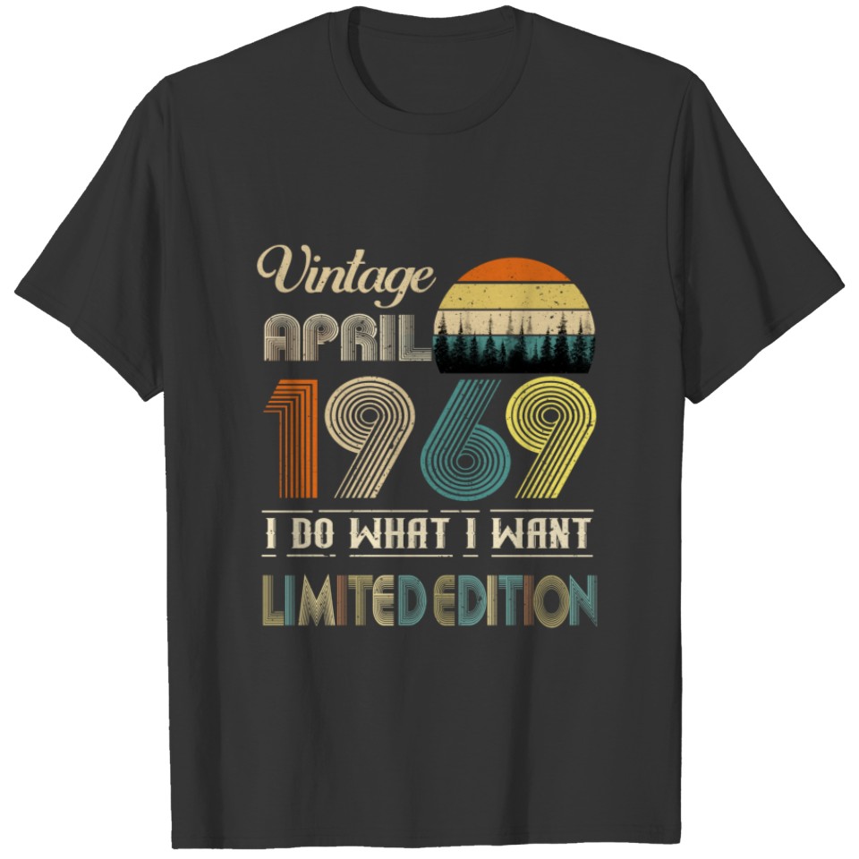 Vintage April 1969 What I Want Limited Edition T-shirt