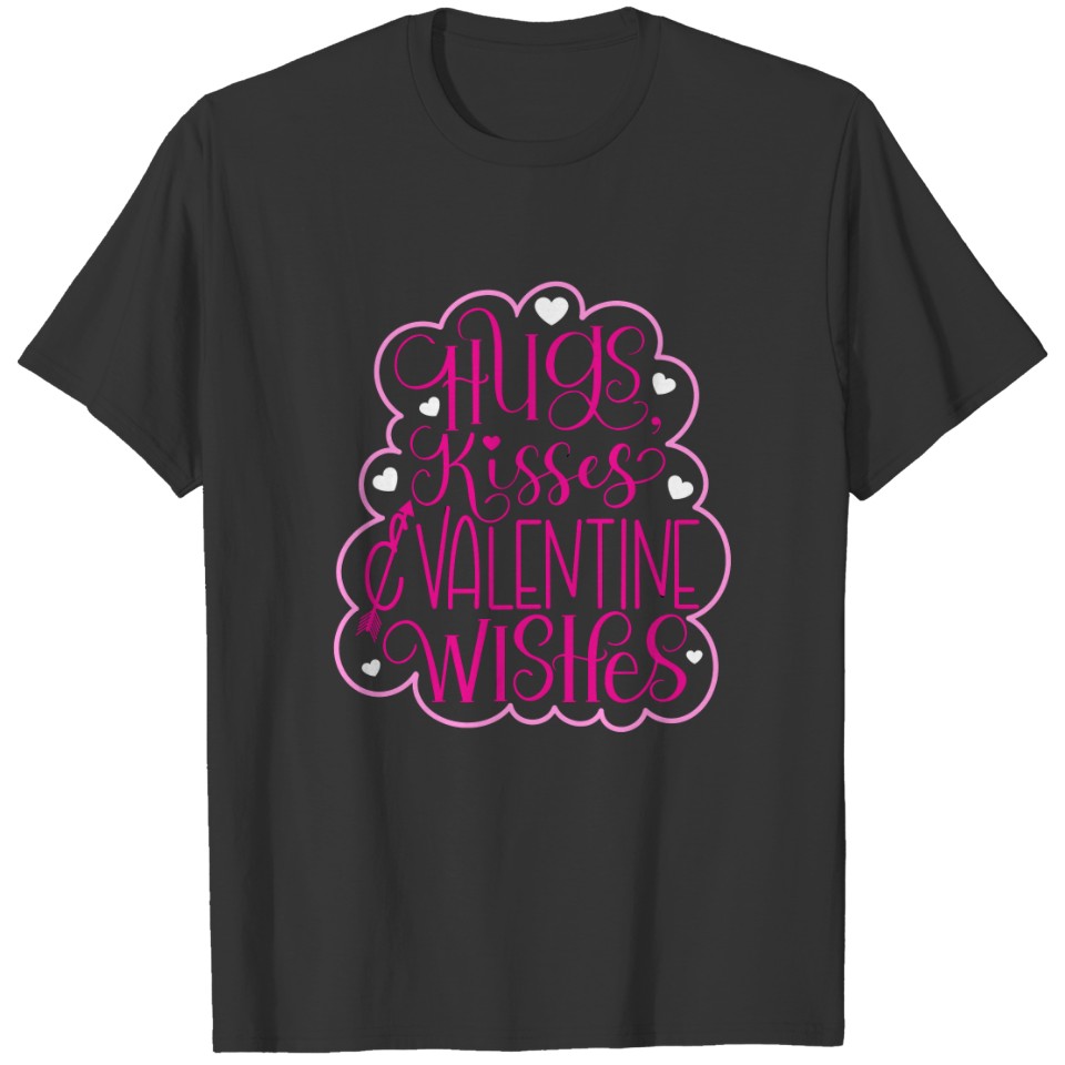 Hugs, kisses and Valentine Wishes, Hearts, Love  T T-shirt