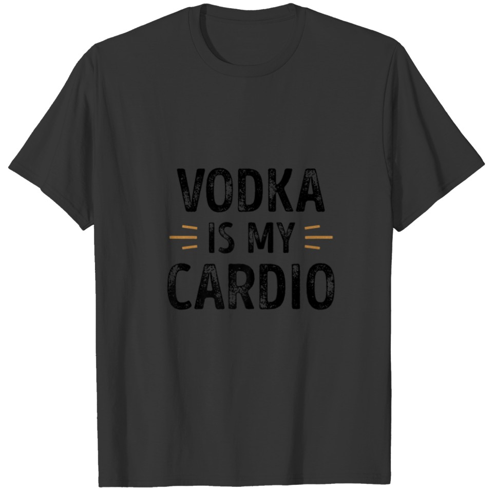 Vodka Is My Cardio Funny Retro T-shirt