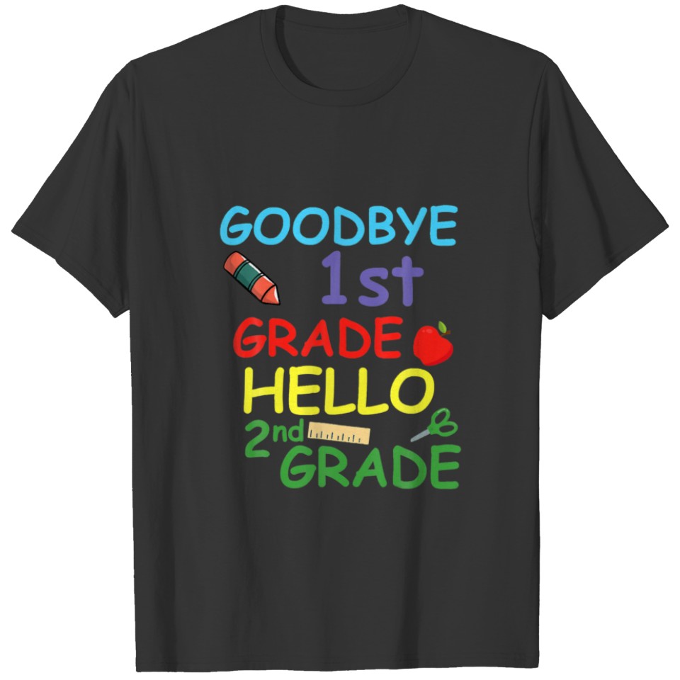 Goodbye 1St Grade Hello 2Nd Grade T-shirt