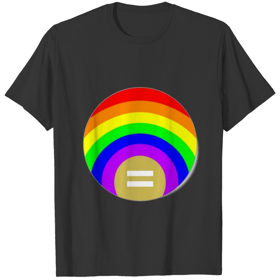 EQUALITY IS THE GOLD UNDER THE RAINBOW T-shirt