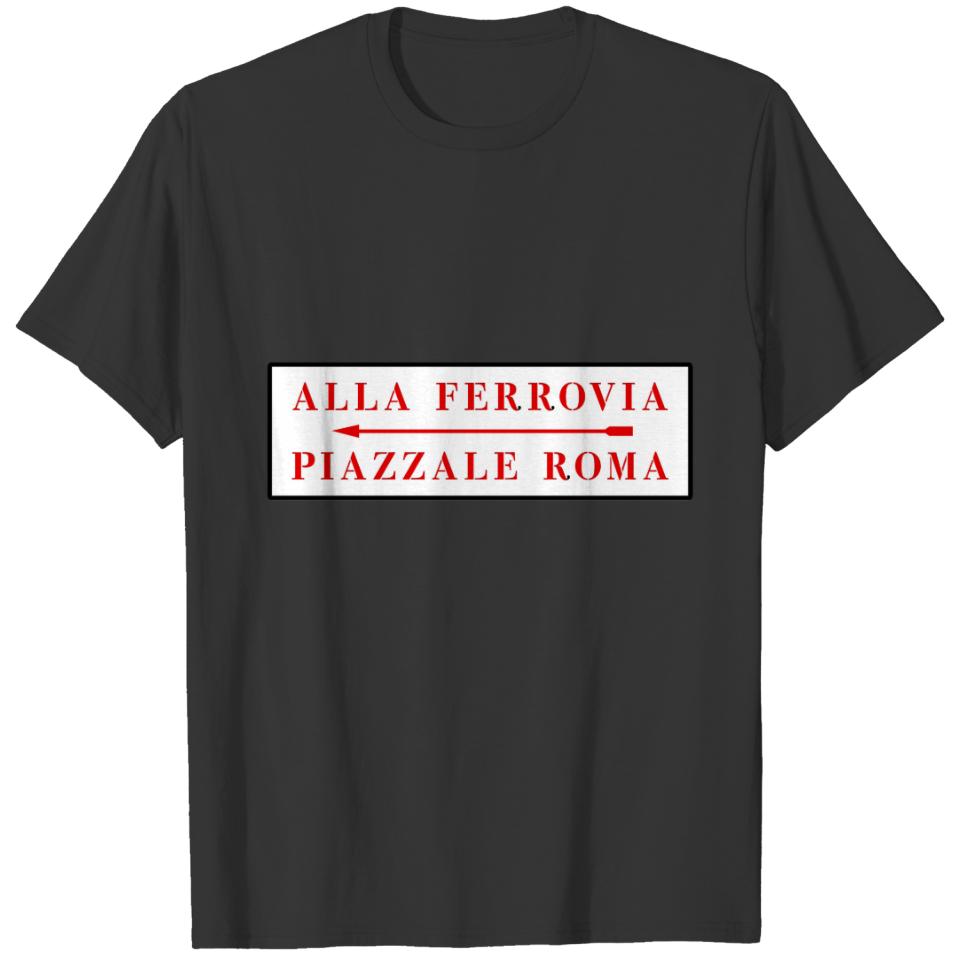 Piazzale Roma, Venice, Italian Street Sign T-shirt