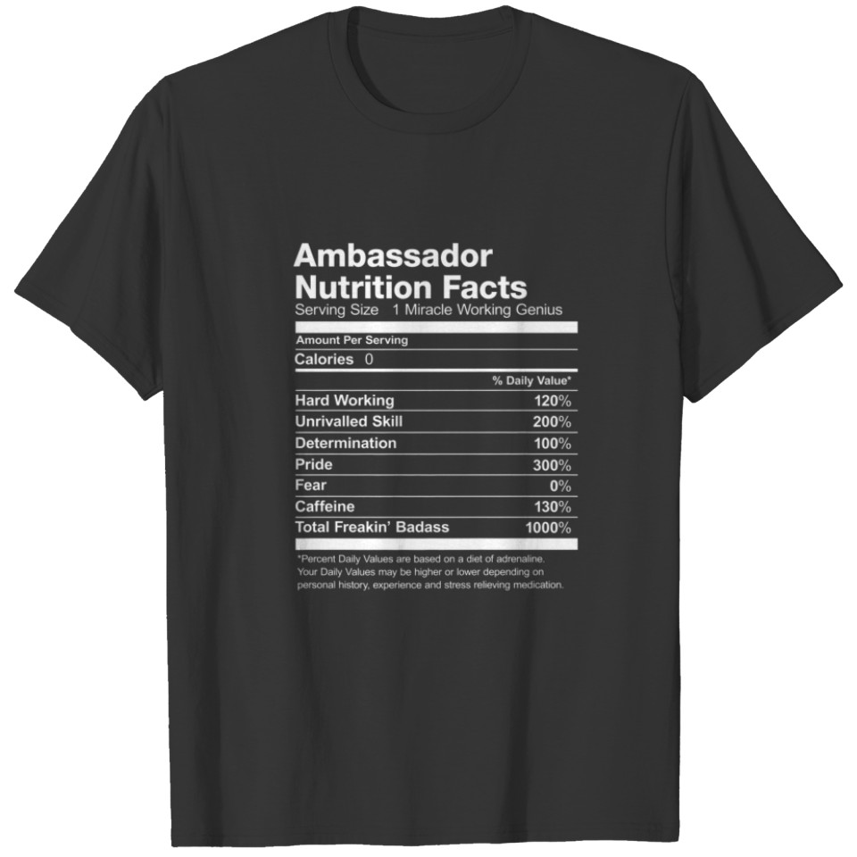 Ambassador Nutrition Facts List Funny T-shirt