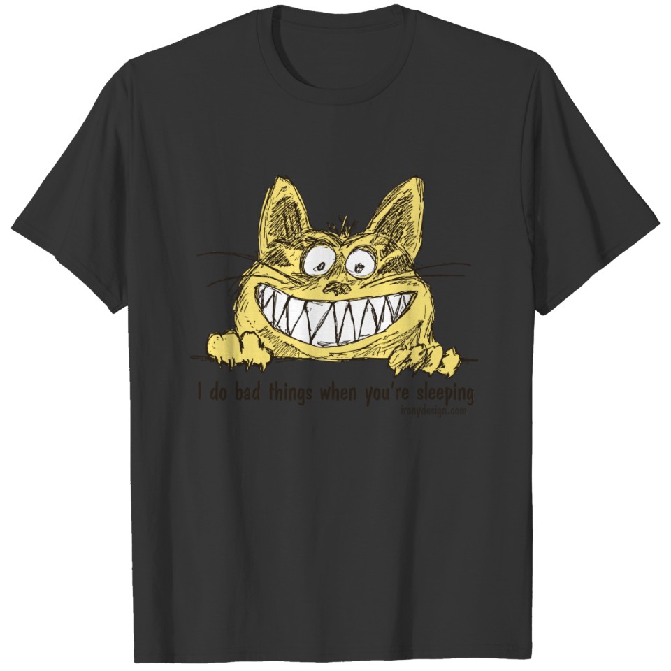 Cat Does Bad Things When You Sleep Funny T-shirt
