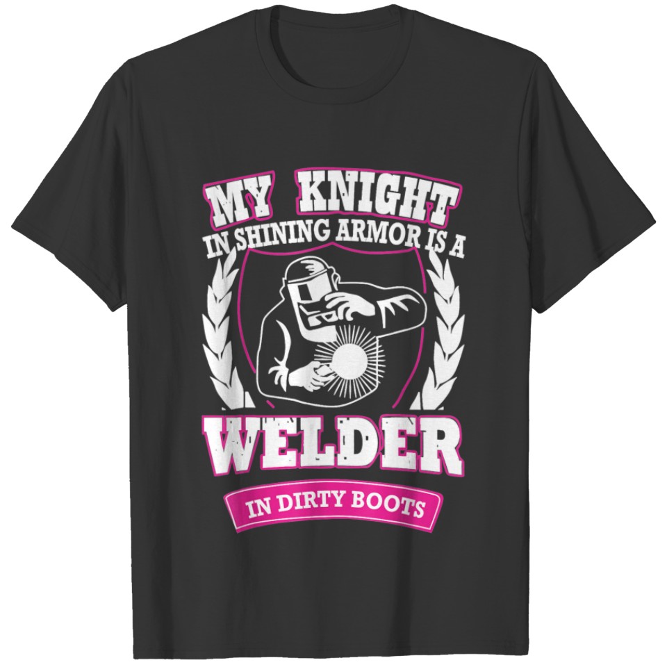 Knight In Shining Armour Welder Girlfriend T-shirt