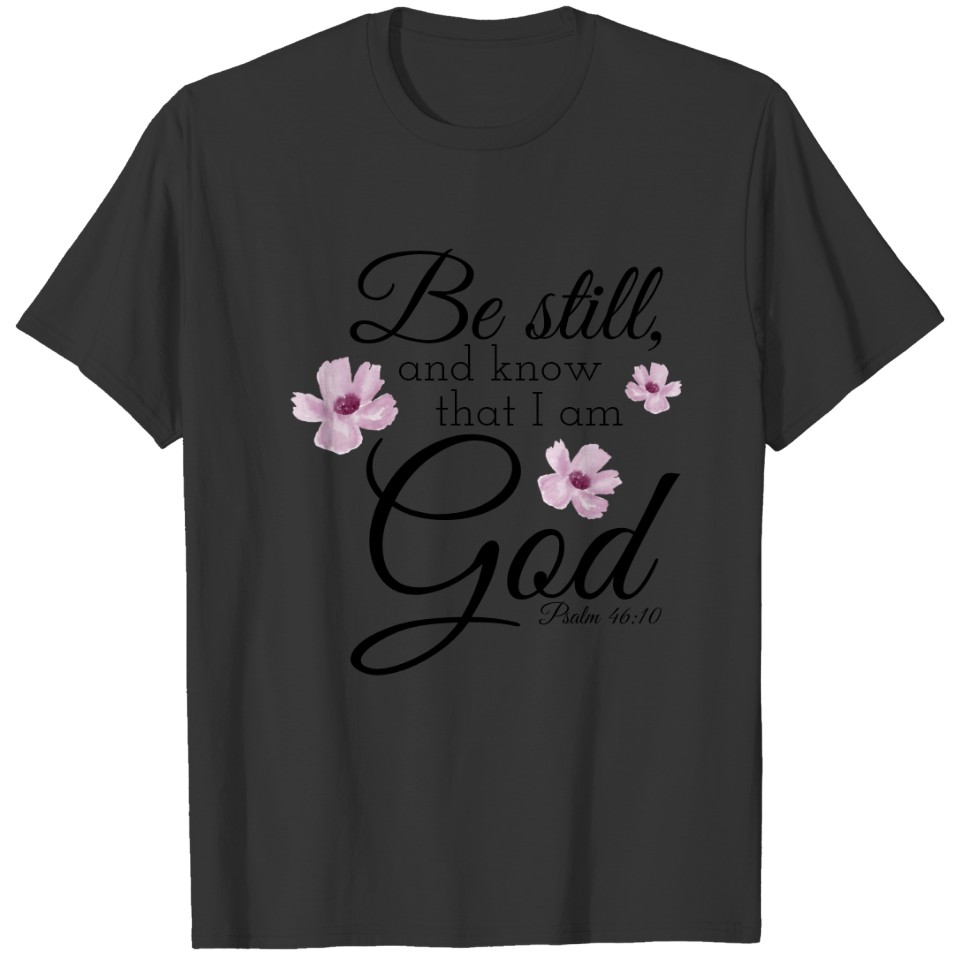 Be Still Psalm 46:10 Watercolor Purple Flowers T-shirt