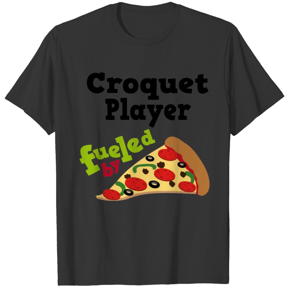 Croquet Player (Funny) Pizza T T-shirt